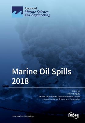 Marine Oil Spills 2018 - Fingas, Merv (Guest editor)