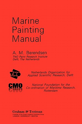 Marine Painting Manual - Berendsen, A.M.
