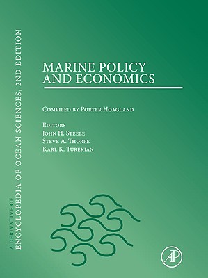 Marine Policy and Economics - Steele, John H. (Editor-in-chief), and Thorpe, Steve A. (Editor-in-chief), and Turekian, Karl K. (Editor-in-chief)