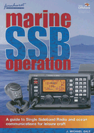 Marine Ssb Operation: A Small Guide to Ocean Yacht Communications - Gale, J Michael