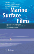 Marine Surface Films: Chemical Characteristics, Influence on Air-sea Interactions and Remote Sensing