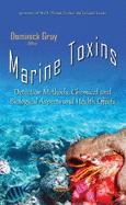 Marine Toxins: Detection Methods, Chemical and Biological Aspects and Health Effects