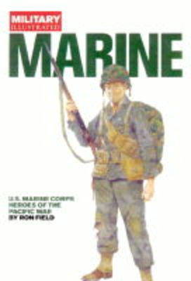 Marine: U.S. Marine Corps Heroes of the Pacific War - Field, Ron