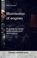 Marinisation of engines: A guide for boat enthusiasts and technicians