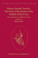 Marino Sanudo Torsello, the Book of the Secrets of the Faithful of the Cross: Liber Secretorum Fidelium Crucis