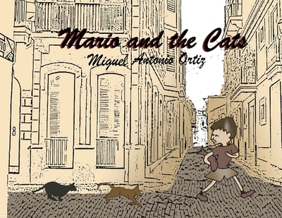 Mario and the Cats - Ortiz, Miguel Antonio