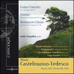 Mario Castelnuovo-Tedesco: Guitar Concerto; Quintet; Romancero Gitano