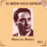 Mario del Monaco - Clara Petrella (vocals); Cloe Elmo (vocals); Emidio Tieri (vocals); Enzo Mascherini (vocals); Giuseppe Taddei (vocals);...