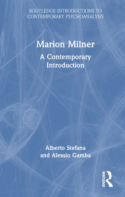 Marion Milner: A Contemporary Introduction - Stefana, Alberto, and Gamba, Alessio