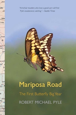 Mariposa Road: The First Butterfly Big Year - Pyle, Robert Michael