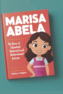 Marisa Abela: The Story of a Talented and Determined Actress