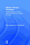 Marital Therapy Strategies Based On Social Learning & Behavior Exchange Principles