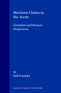 Maritime Claims in the Arctic: Canadian and Russian Perspectives