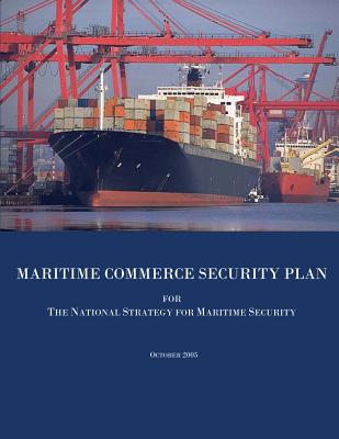 Maritime Commerce Security Plan for the National Strategy for Maritime Security - Security, U S Department of Homeland