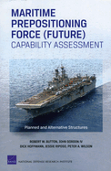 Maritime Prepositioning Force (Future) Capability Assessment: Planned and Alternative Structures