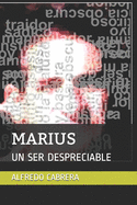 Marius: Un Ser Despreciable
