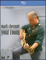 Mark Chesnutt: Your Room [Blu-ray]