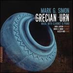 Mark G. Simon: Grecian Urn - Music with Clarinet & Piano