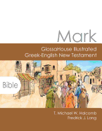 Mark: Glossahouse Illustrated Greek-English New Testament