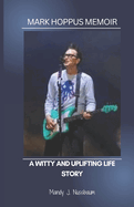 Mark Hoppus Memoir: A Witty and Uplifting Life Story
