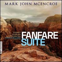 Mark John McEncroe: Fanfare Suite - Sydney Scoring Orchestra; Stephen Williams (conductor)