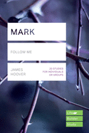 Mark (Lifebuilder Study Guides): Follow me