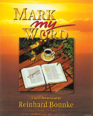 Mark My Word: Daily Devotional - Bonnke, Reinhard