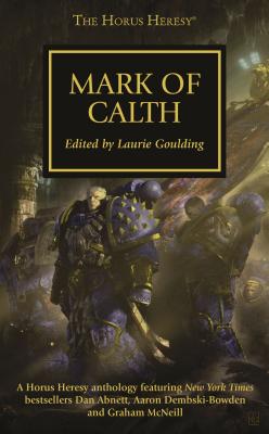 Mark of Calth - Goulding, Laurie (Editor)