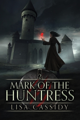 Mark of the Huntress - Cassidy, Lisa