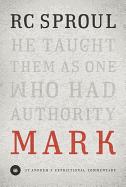 Mark (Saint Andrew's Expository Commentary): He Taught Them as One Who Had Authority