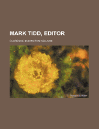 Mark Tidd, Editor