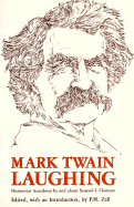 Mark Twain Laughing: Humorous Anecdotes by and about Samuel L. Clemens