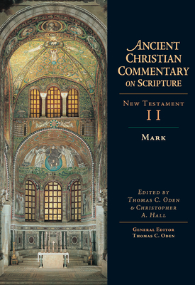 Mark: Volume 2 Volume 2 - Hall, Christopher A (Editor), and Oden, Thomas C (Editor)