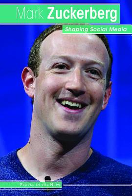 Mark Zuckerberg: Shaping Social Media - Harasymiw, Therese