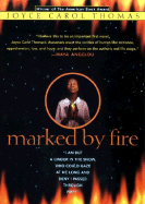 Marked by Fire - Thomas, Joyce Carol