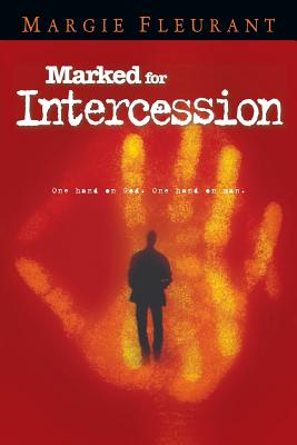 Marked for Intercession - Fleurant, Margie