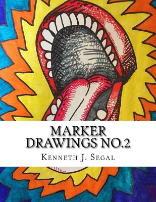 Marker Drawings No.2: An ongoing collection. - Segal, Kenneth J