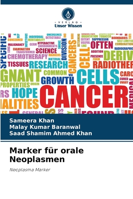 Marker f?r orale Neoplasmen - Khan, Sameera, and Baranwal, Malay Kumar, and Shamim Ahmed Khan, Saad