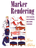 Marker Rendering for Fashion, Accessories, and Home Fashion
