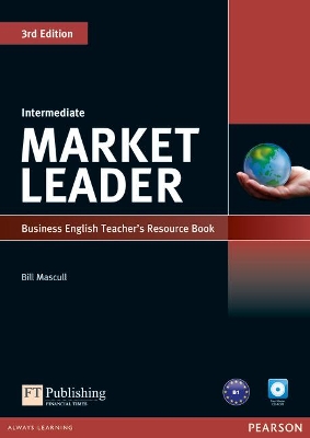 Market Leader 3rd Edition Intermediate Teacher's Resource Book/Test Master CD-Rom Pack - Mascull, Bill