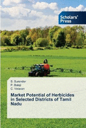 Market Potential of Herbicides in Selected Districts of Tamil Nadu