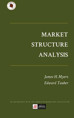 Market Structure Analysis - Myers, James H, and Tauber, Edward