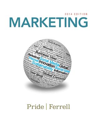 Marketing 2014 - Pride, William M, and Ferrell