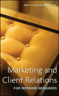 Marketing and Client Relations for Interior Designers - Knackstedt, Mary V