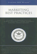 Marketing Best Practices: The World's Top Marketing Executives on Brand Management, Customer Awareness & Developing Strategic Initiatives - Aspatore Books (Creator)