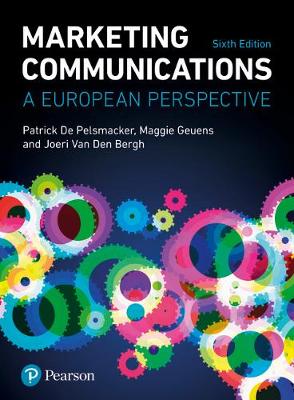 Marketing Communications: A European Perspective - De Pelsmacker, Patrick, and Geuens, Maggie, and Van Den Bergh, Joeri