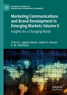 Marketing Communications and Brand Development in Emerging Markets Volume II: Insights for a Changing World