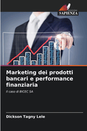 Marketing dei prodotti bancari e performance finanziaria