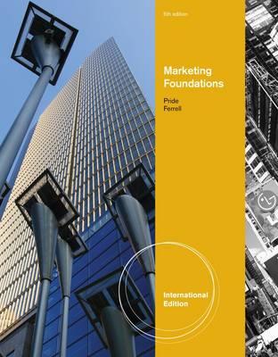 Marketing Foundations, International Edition - Hult, G. Tomas, and Pride, William, and Ferrell, O. C.