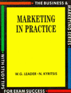 Marketing in Practice - Thornes, Stanley (Editor), and Leader, W G, and Kyritsis, N